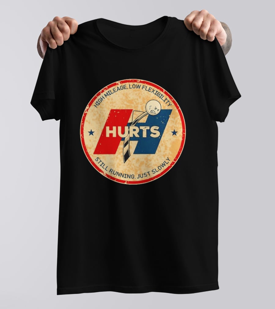 High Mileage Low Flexibility Hurts Still Running Just Slowly T-Shirt