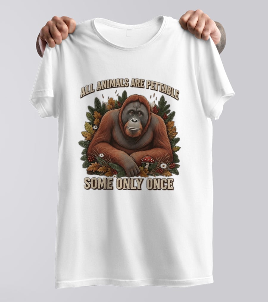 All Animals Are Pettable Some Only Once Orangutan Autumn Leaves Mushroom Berries T-Shirt