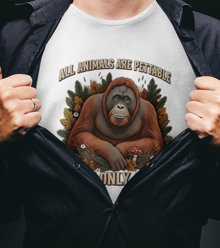 All Animals Are Pettable Some Only Once Orangutan Autumn Leaves Mushroom Berries T-Shirt