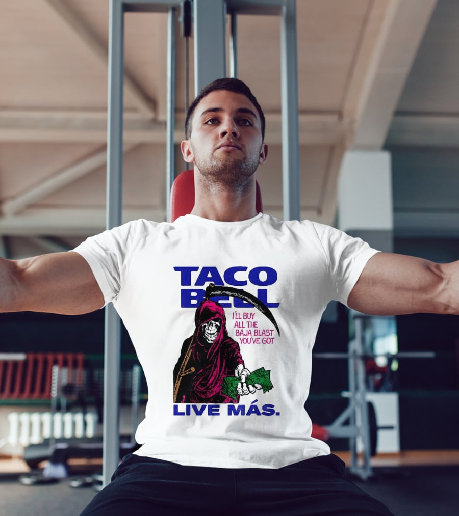 Taco Bell Grim Reaper I'll Buy All The Baja Blast Live Más T-Shirt