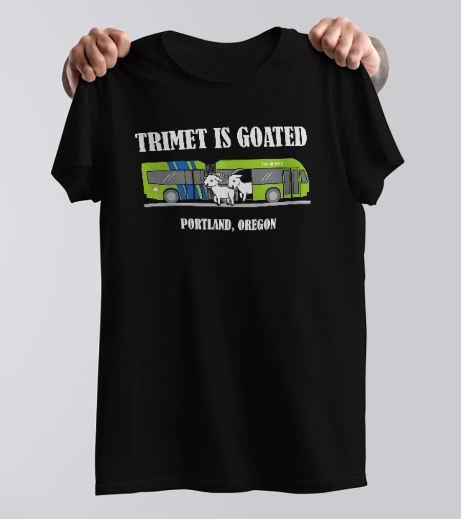 Trimet Is Goated Portland Oregon Bus Graphic With Goat T-Shirt