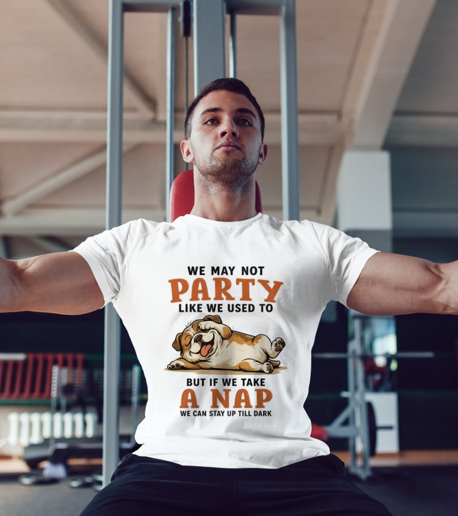 We May Not Party Like We Used To But If We Take A Nap We Can Stay Up Till Dark Cartoon Bulldog Lying Down T-Shirt