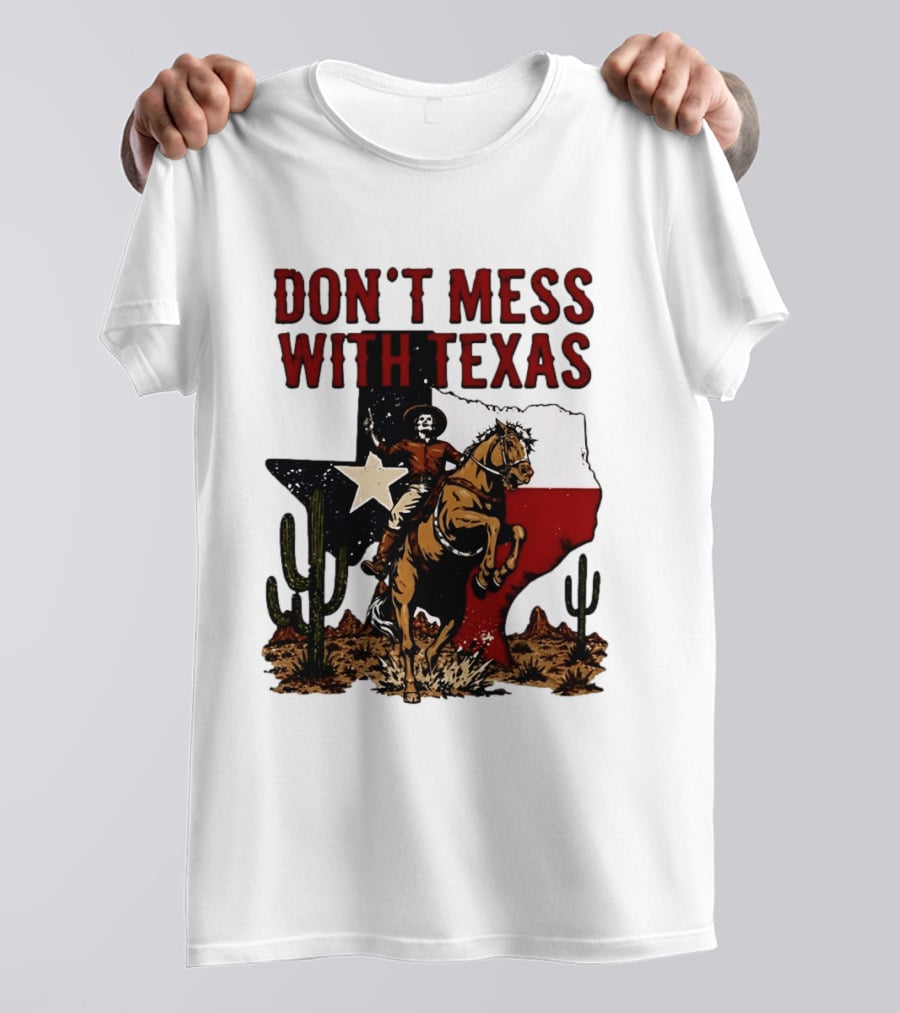 Don't Mess With Texas Cowboy Riding Horse State Flag Cactus T-Shirt
