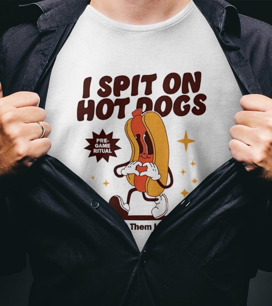 I Spit On Hot Dogs Cartoon Sausage Heart Hands Pre Game Ritual Before I Put Them In My Mouth T-Shirt