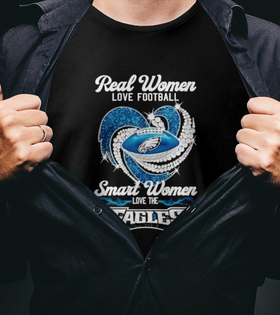 Philadelphia Eagles Real Women Love Football Smart Women Love The Eagles Glitter Heart Rhinestone T-Shirt