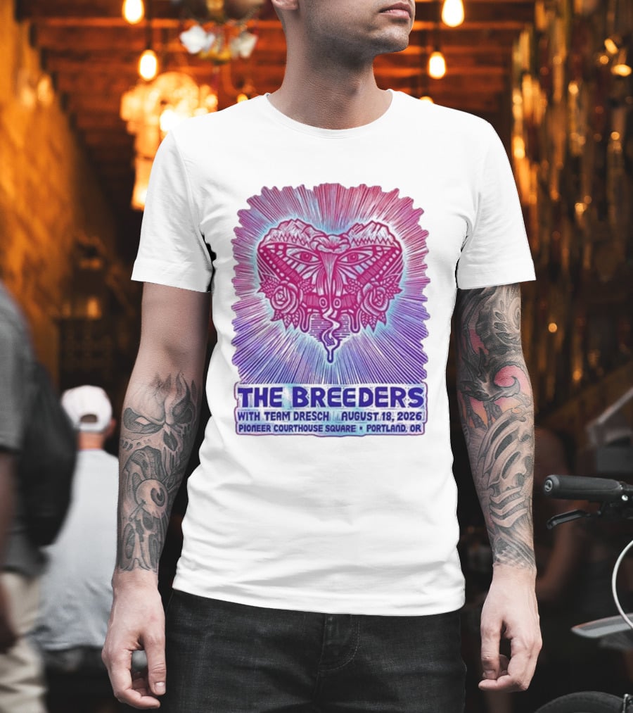 The Breeders With Team Dresch August 18 2026 Pioneer Courthouse Square Portland OR T-Shirt