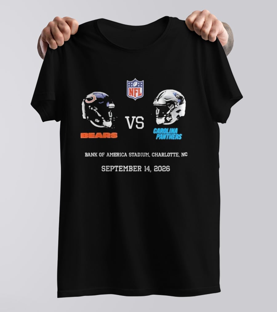 Chicago Bears Carolina Panthers NFL Bank Of America Stadium September 14 2026 T-Shirt