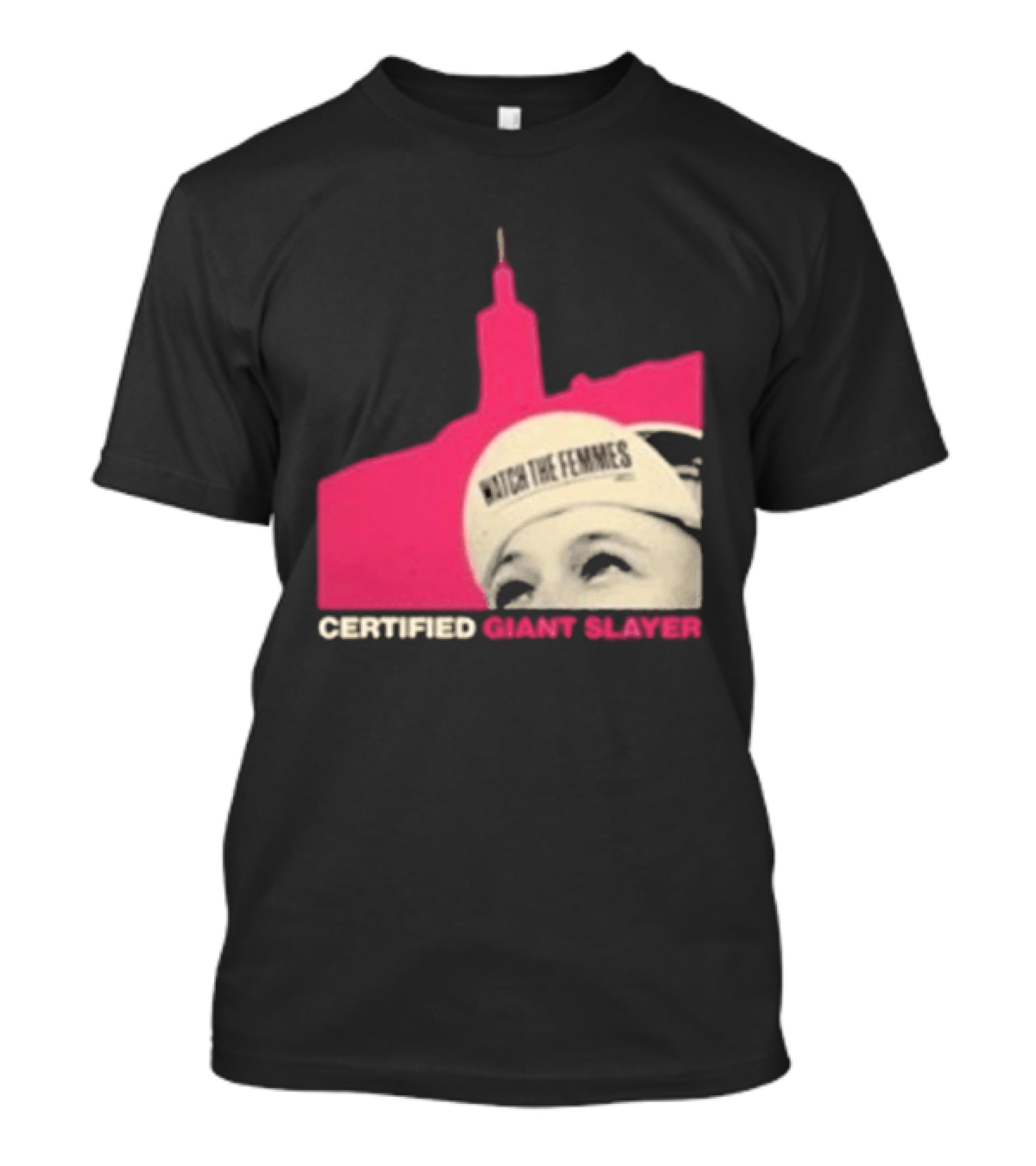Certified Giant Slayer The Femmes T-Shirt