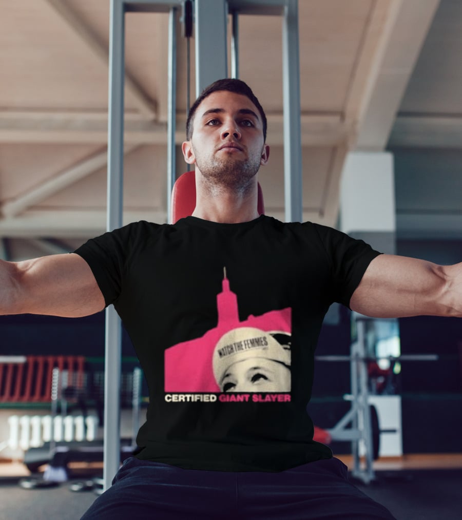 Certified Giant Slayer The Femmes T-Shirt