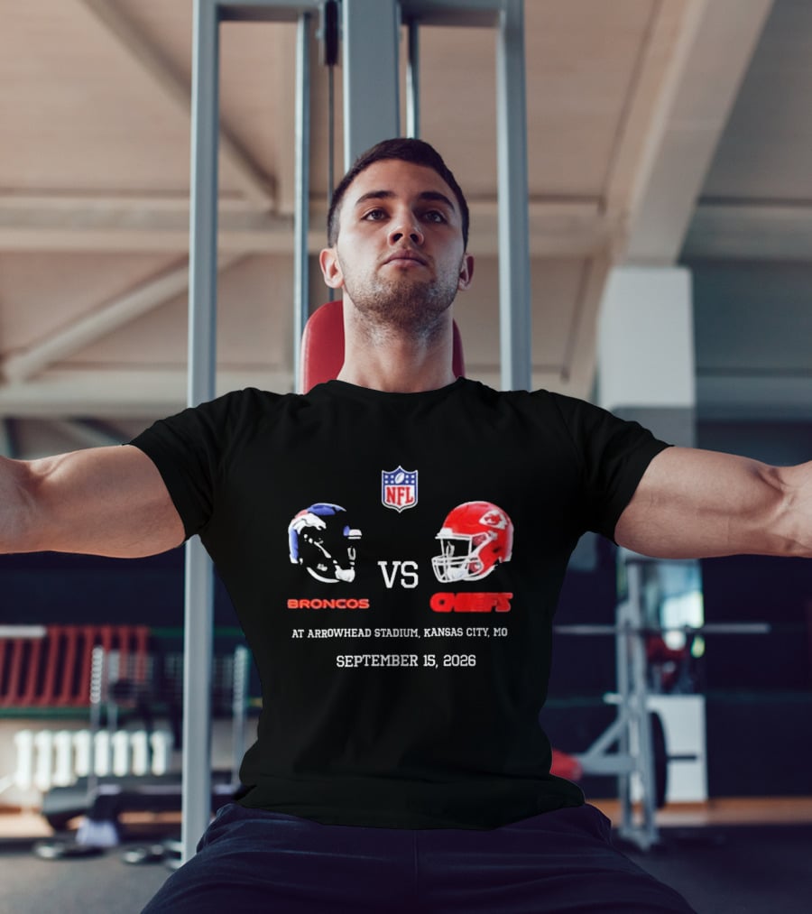 Denver Broncos Vs Kansas City Chiefs NFL Game At Arrowhead Stadium September 15 2026 T-Shirt