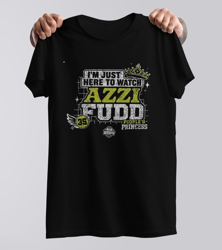 I'm Just Here To Azzi Fudd People's Princess Wings 35 T-Shirt
