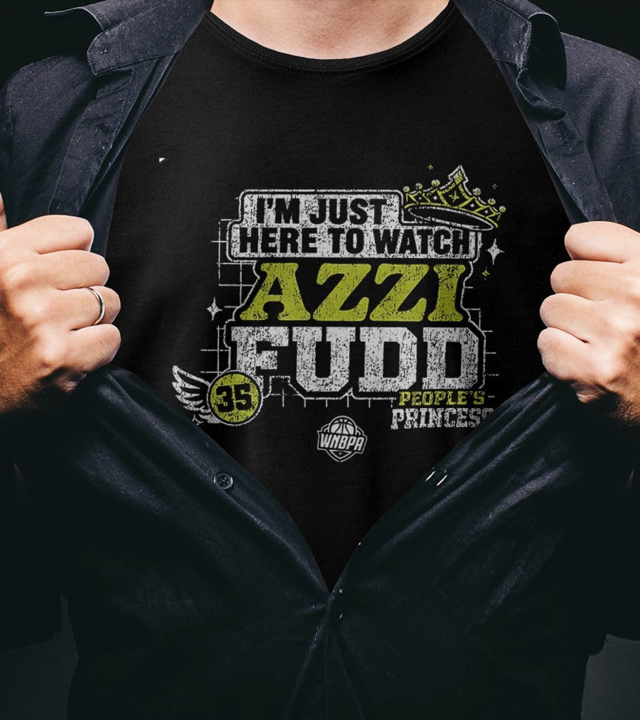 I'm Just Here To Azzi Fudd People's Princess Wings 35 T-Shirt
