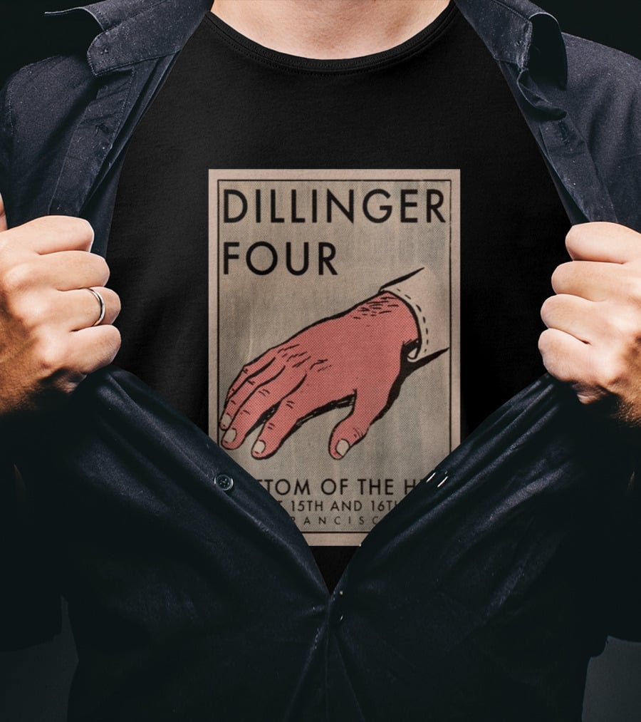 Dillinger Four Bottom Of The Hill August 15th And 16th 2026 San Francisco CA T-Shirt