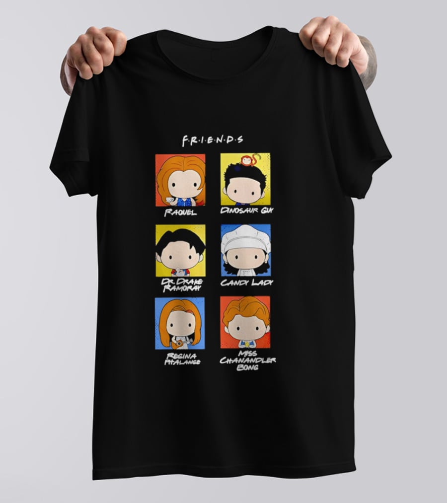 F.R.I.E.N.D.S. Raquel Dinosaur Guy Dr. Drake Ramoray Candy Lady Emma Mackenzie Chandler Bing T-Shirt