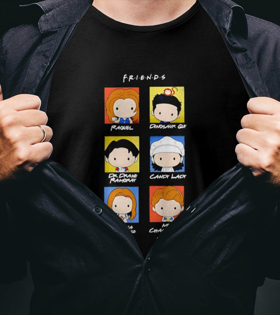 F.R.I.E.N.D.S. Raquel Dinosaur Guy Dr. Drake Ramoray Candy Lady Emma Mackenzie Chandler Bing T-Shirt