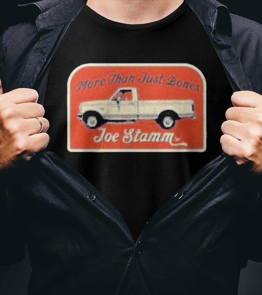 More Than Just Bones Joe Stamm Pickup Truck T-Shirt