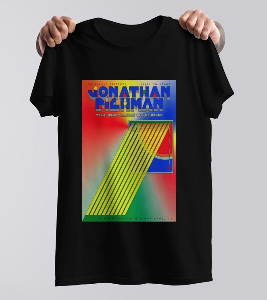 Jonathan Richman Live On Stage With Tommy Larkins Rio Theatre Santa Cruz December 11 2026 T-Shirt