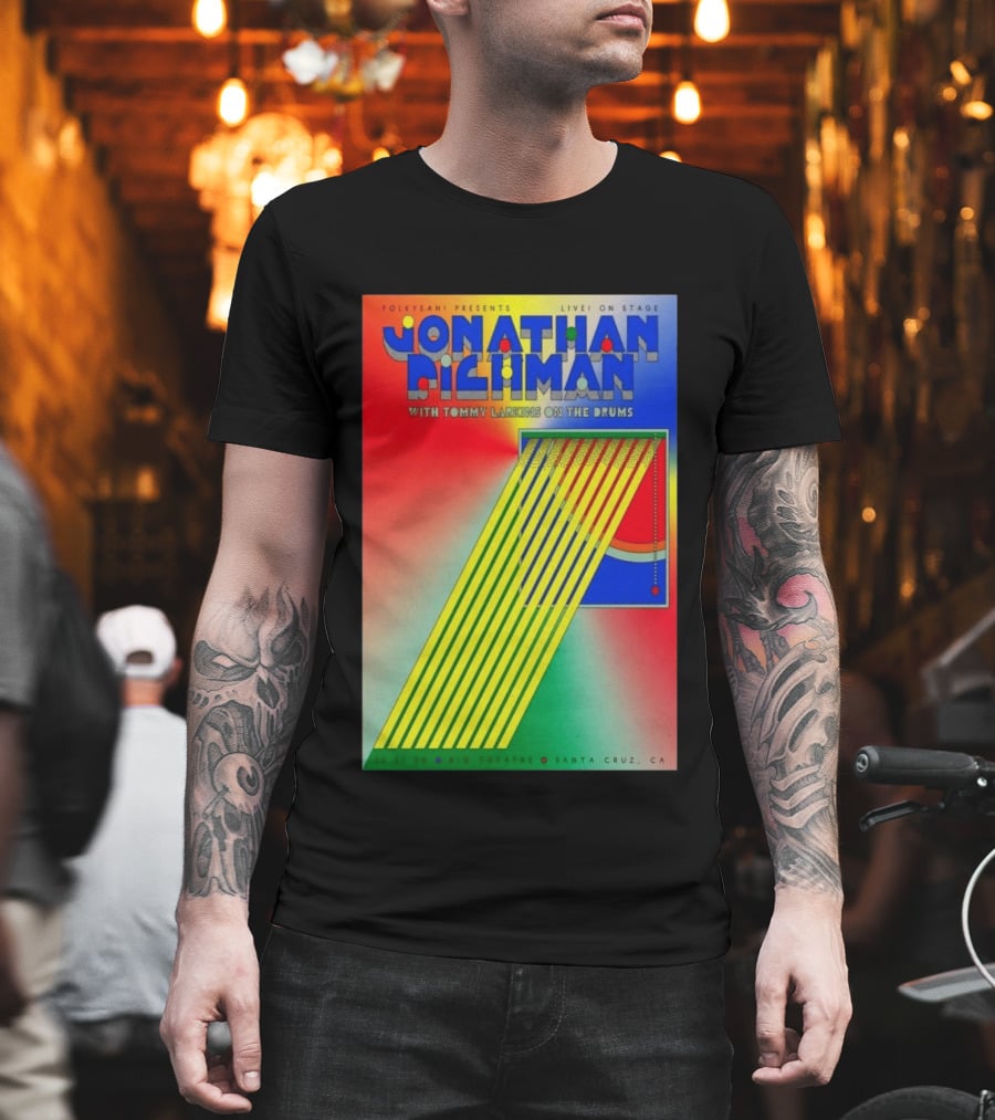 Jonathan Richman Live On Stage With Tommy Larkins Rio Theatre Santa Cruz December 11 2026 T-Shirt