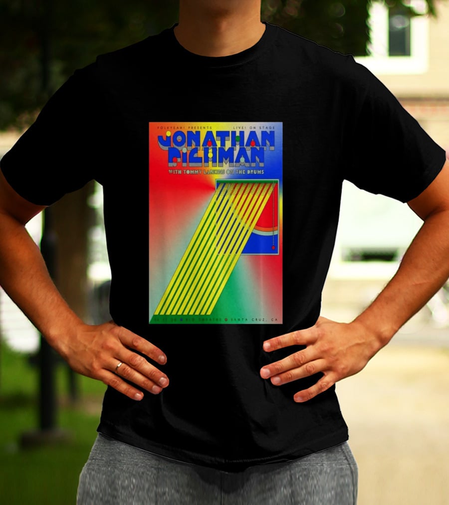 Jonathan Richman Live On Stage With Tommy Larkins Rio Theatre Santa Cruz December 11 2026 T-Shirt