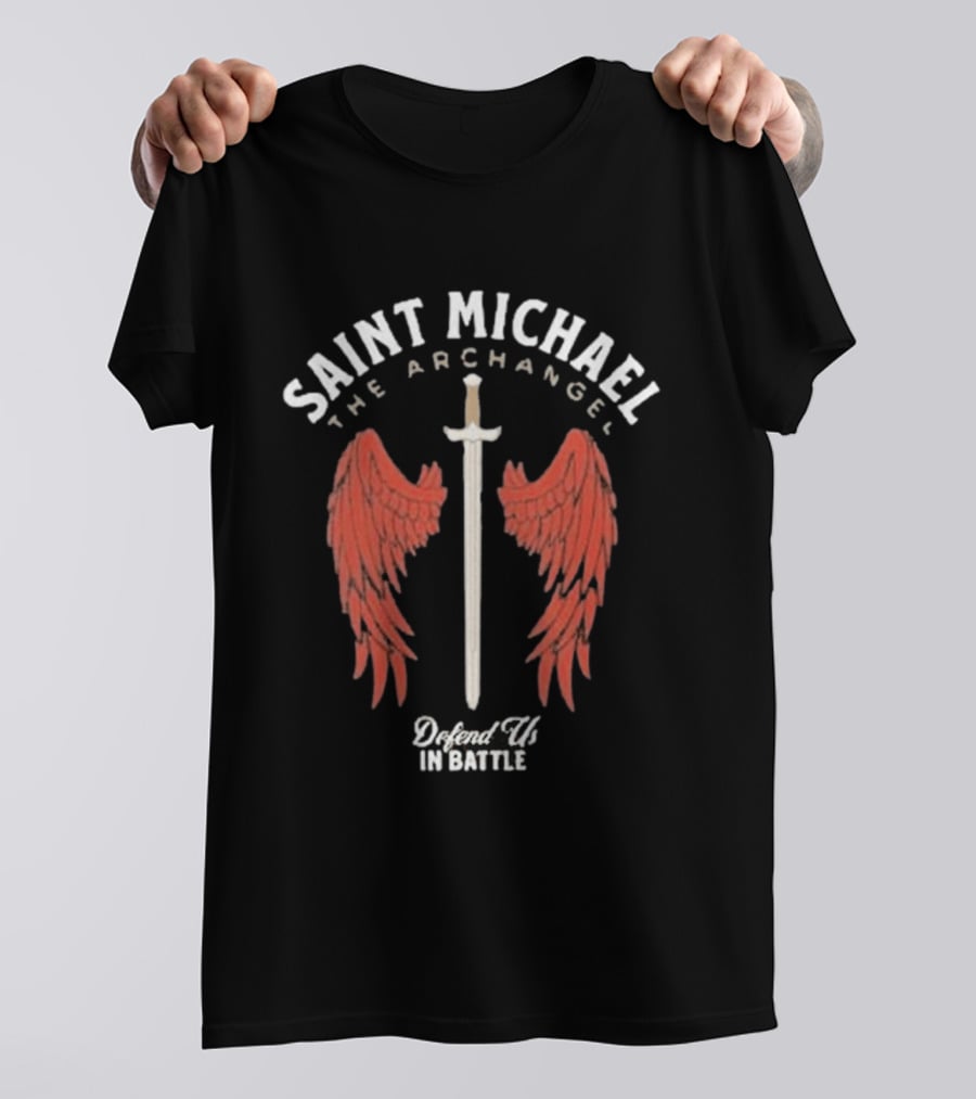 Saint Michael The Archangel Sword Wings Defend Us In Battle T-Shirt