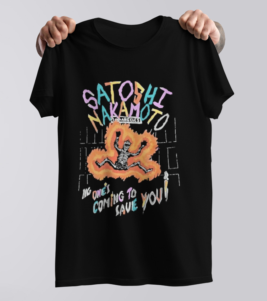 Satoshi Nakamoto Flaming Skeleton No Ones Coming To Save You Los Angeles Candle Cartoon T-Shirt