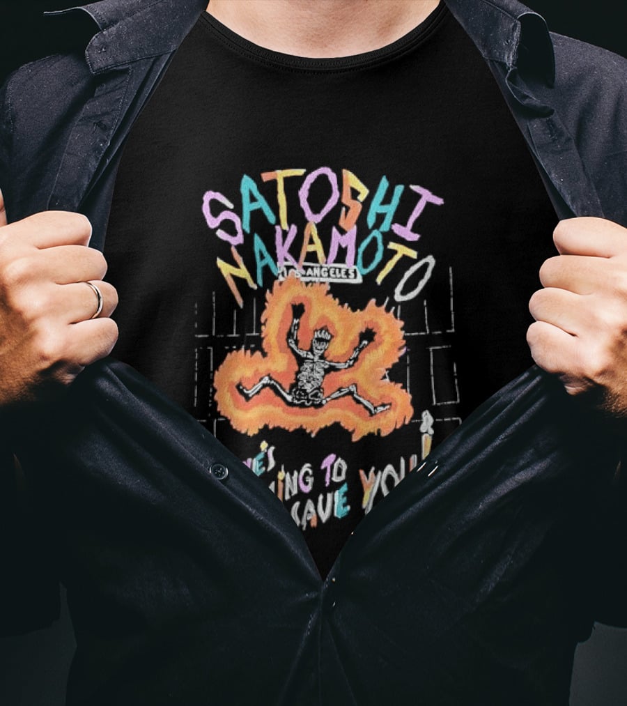 Satoshi Nakamoto Flaming Skeleton No Ones Coming To Save You Los Angeles Candle Cartoon T-Shirt