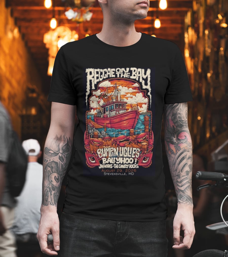 Reggae On The Bay August 29 2026 Bumpin Uglies Ballyhoo Jah Works Stevensville MD T-Shirt