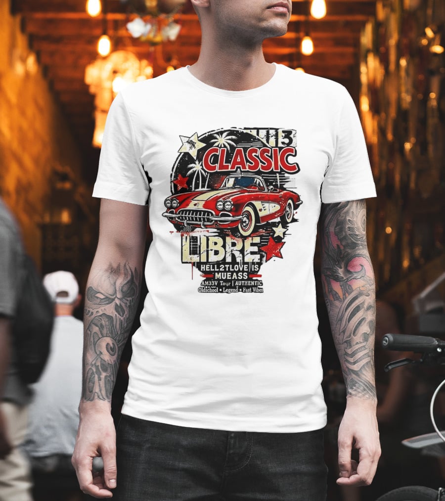 Classic Libre AM33V Tour Authentic Oldschool Legend Fast Vibes T-Shirt