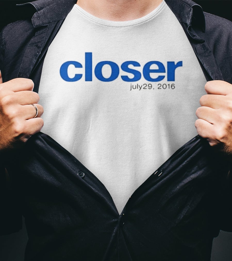 Closer Blue Lowercase July 29 2016 T-Shirt