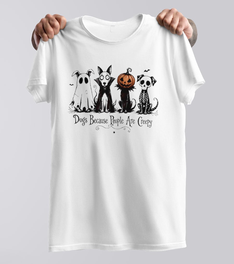 Dogs Because People Are Creepy Halloween Pumpkin Skeleton Ghost T-Shirt