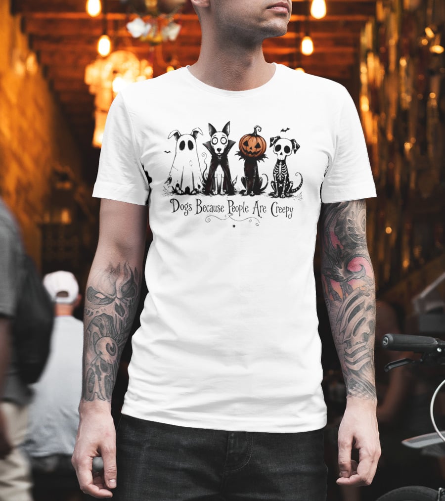 Dogs Because People Are Creepy Halloween Pumpkin Skeleton Ghost T-Shirt