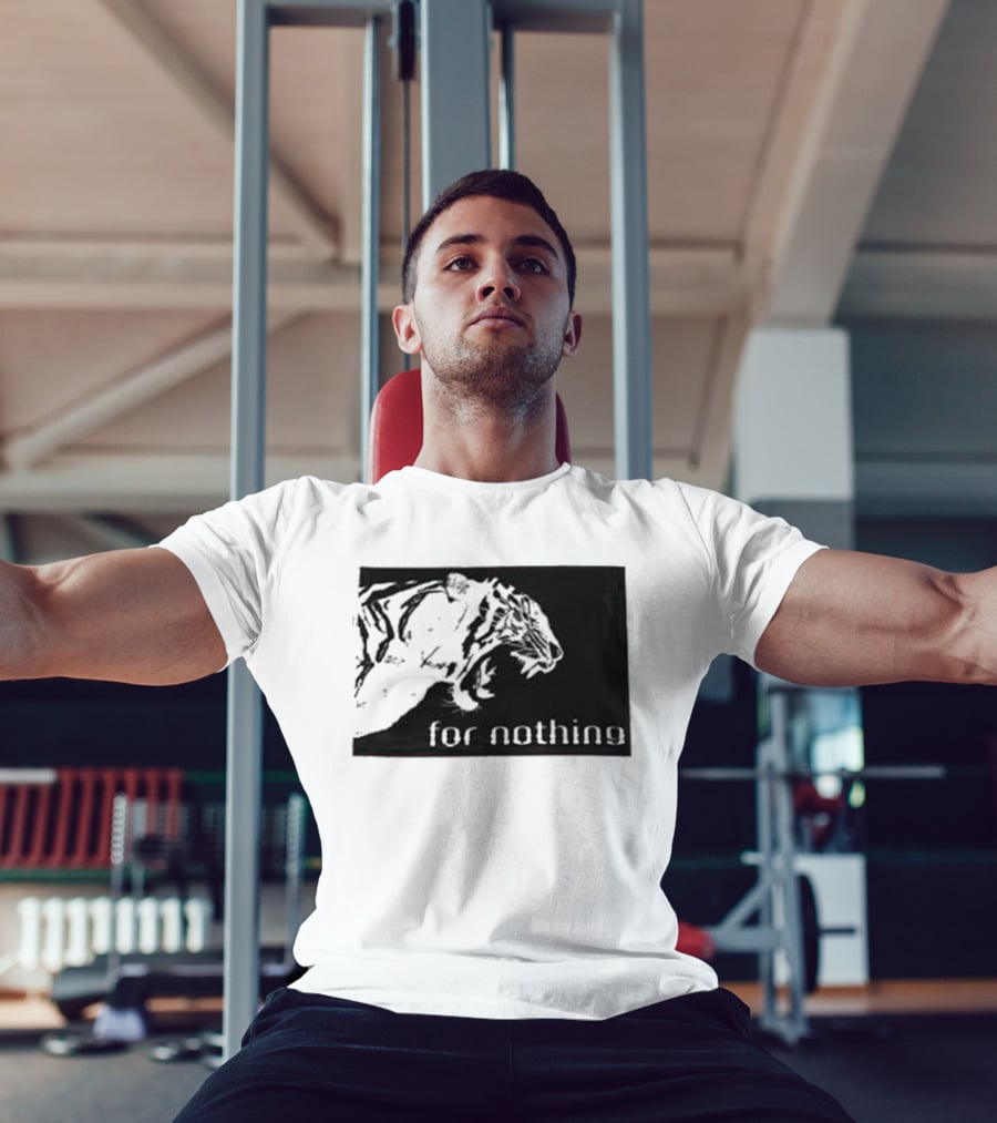 Tiger Head With For Nothing T-Shirt