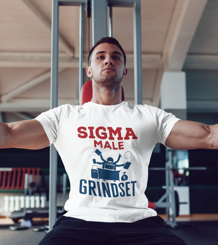 Sigma Male Grindset Multitasking Success Symbol With Money And T-Shirt