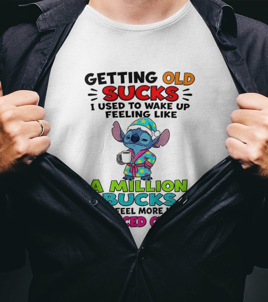 Getting Old Sucks I Used To Wake Up Feeling Like A Million Bucks Now I Feel More Like A Bounced Check T-Shirt