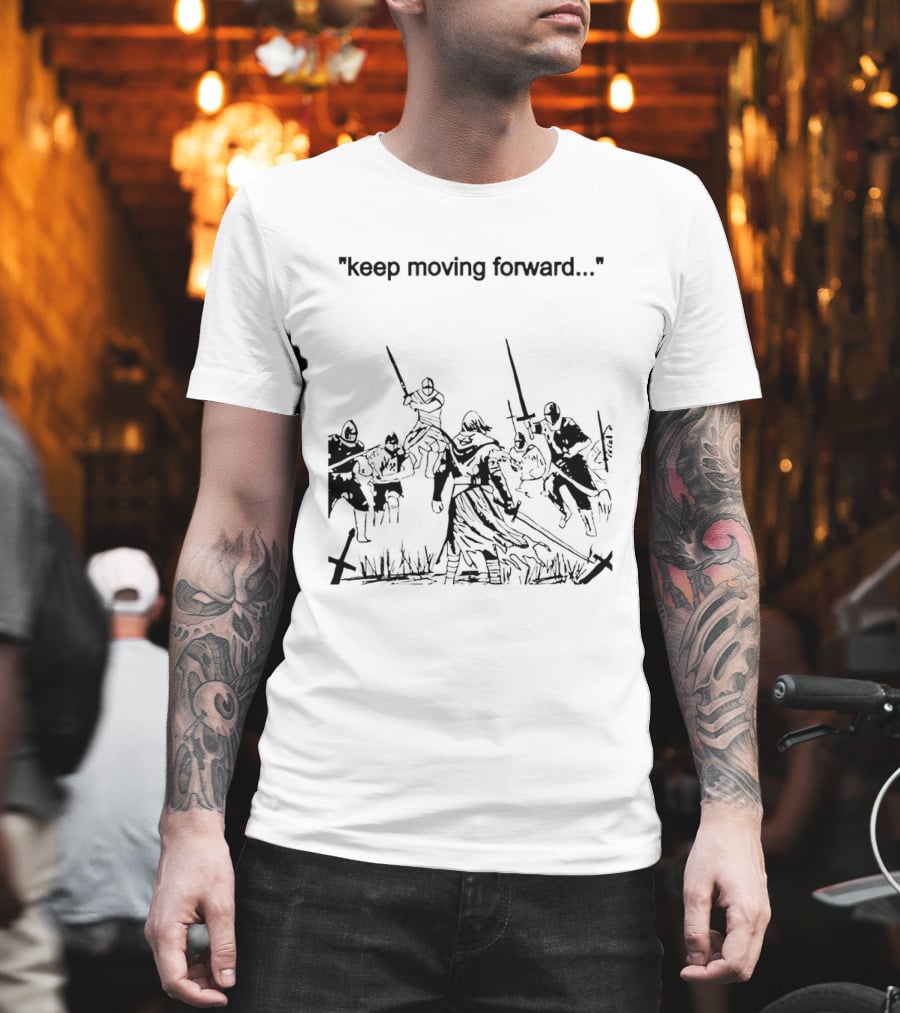 Keep Moving Forward Medieval Battle Scene Warriors T-Shirt