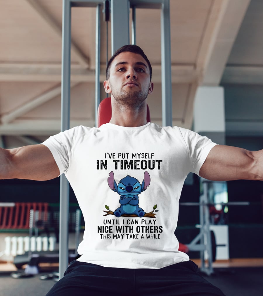 I've Put Myself In Timeout Stitch Until I Can Play Nice With Others This May Take A While T-Shirt
