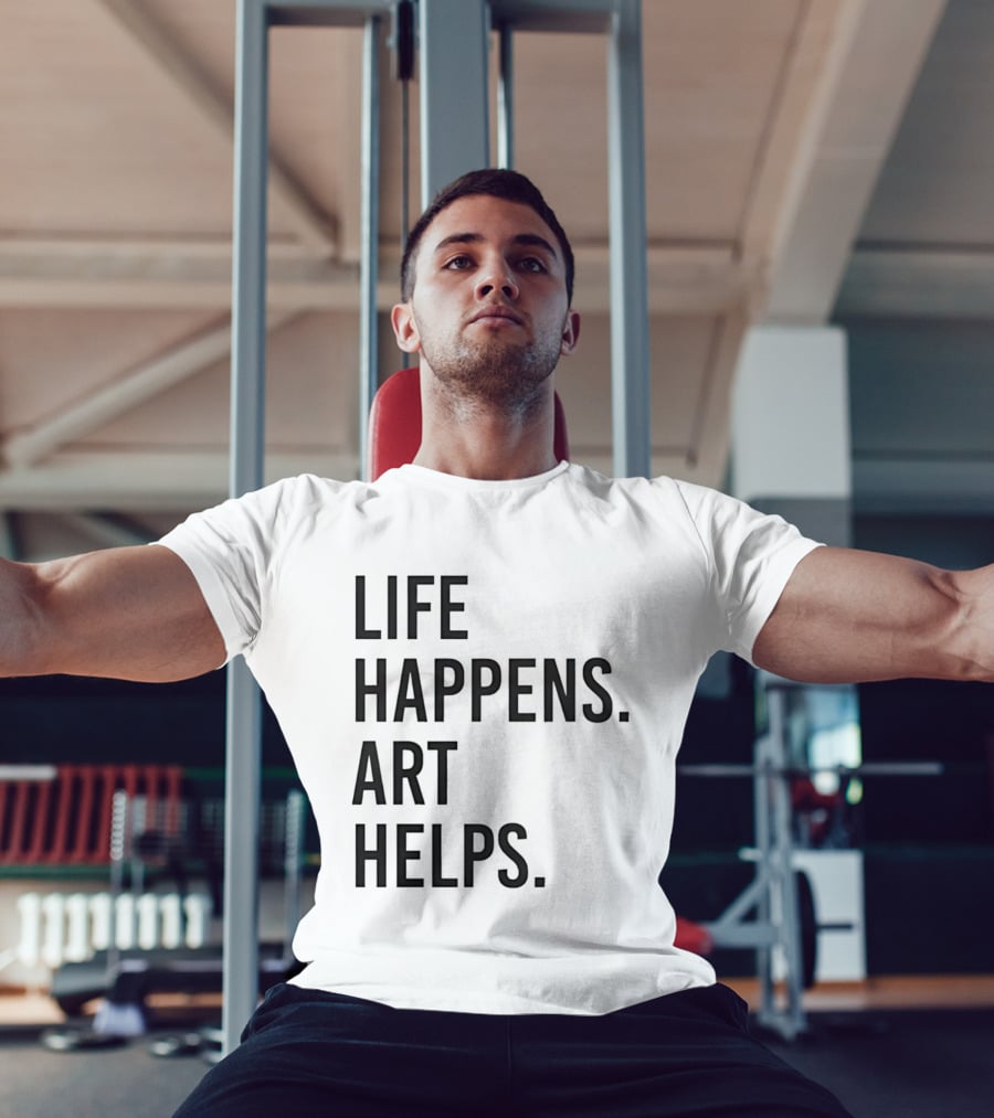 Life Happens Art Helps T-Shirt