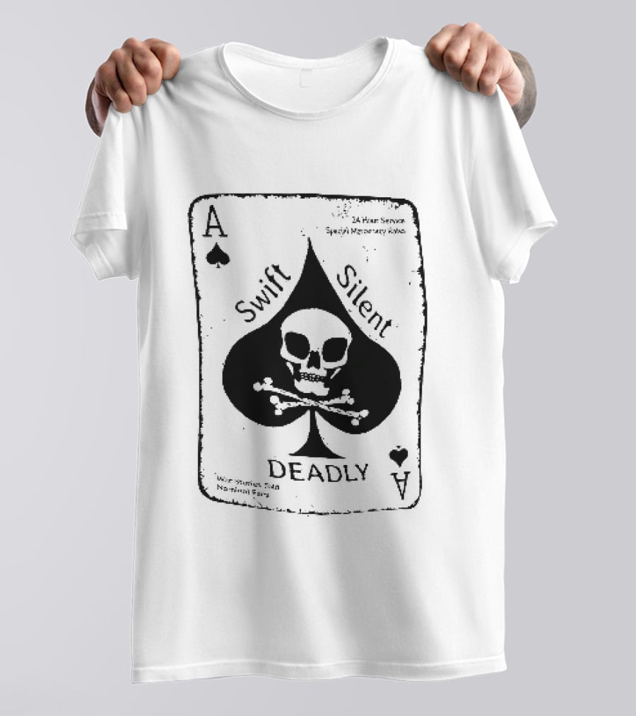 Swift Silent Deadly Ace Of Spades Skull Nominal Fees T-Shirt