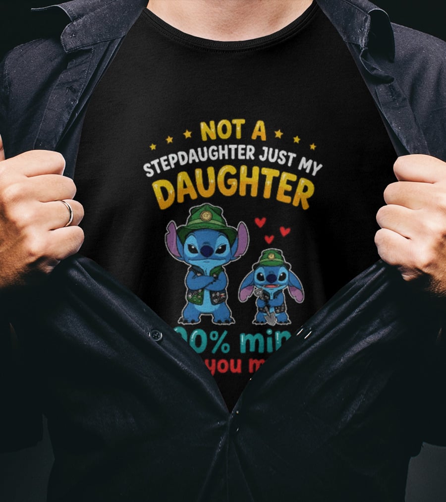 Not A Stepdaughter Just My Daughter 100% Mine Bury You Myself Stitch T-Shirt