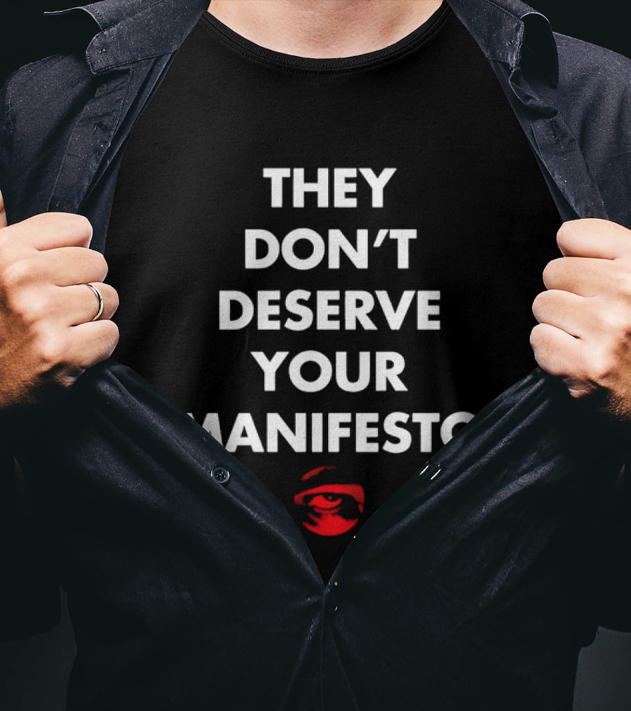 They Dont Deserve Your Manifesto Shadowy Red Eye Circular T-Shirt