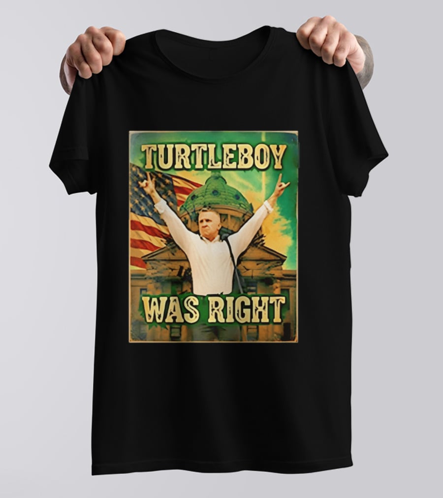 Turtleboy Was Right Patriotic Figure American Flag T-Shirt