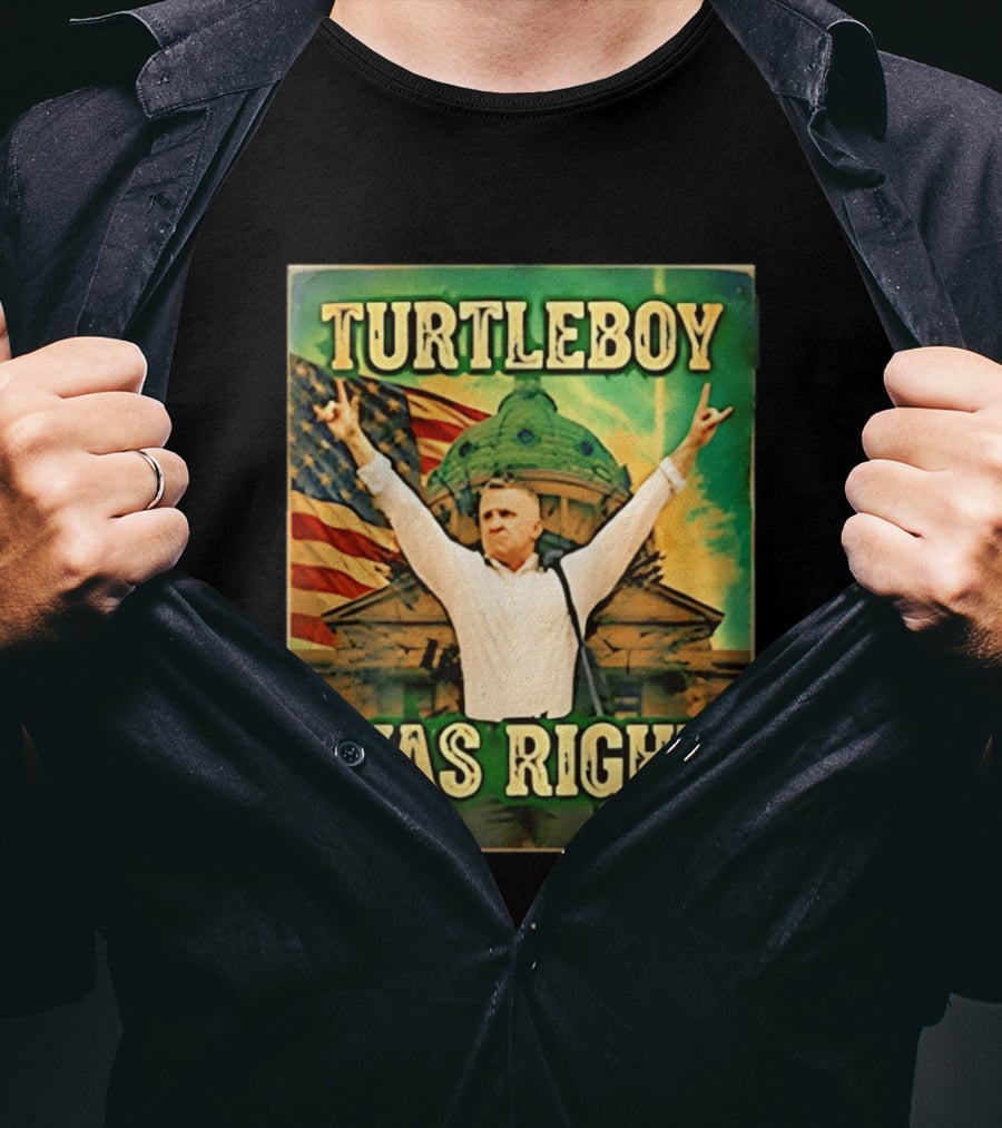 Turtleboy Was Right Patriotic Figure American Flag T-Shirt