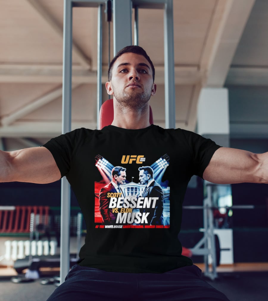 UFC White House Scott Bessent Vs Elon Musk At The White House Lawn Octagon Winner Takes All T-Shirt