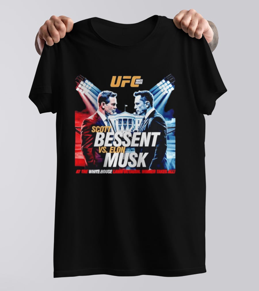 UFC White House Scott Bessent Vs Elon Musk At The White House Lawn Octagon Winner Takes All T-Shirt