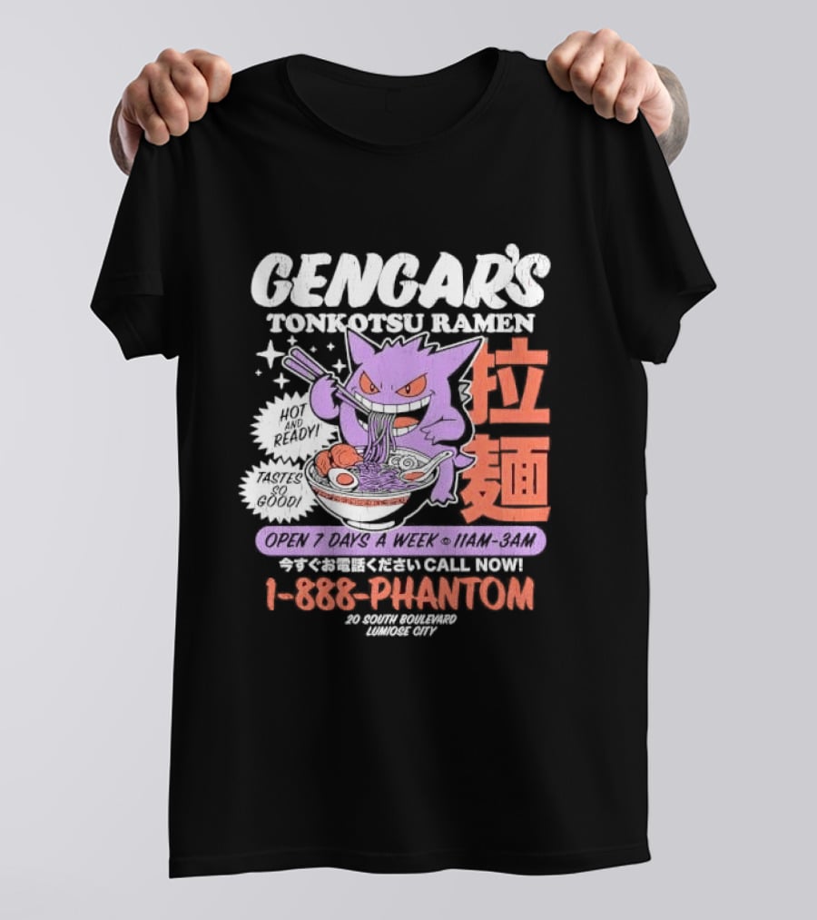 Gengar's Tonkotsu Ramen 1 888 Phantom Lumiose City Hot And Ready T-Shirt