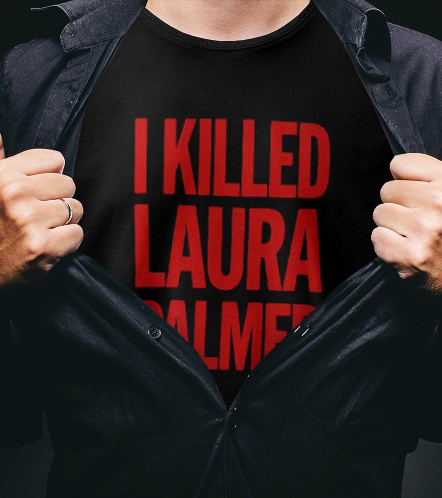 I Killed Laura Palmer Twin Peaks Mystery Bold Red T-Shirt