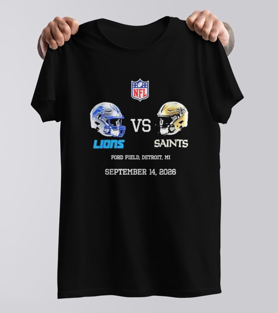 NFL New Orleans Saints Vs Detroit Lions Helmets Ford Field September 14 2026 T-Shirt