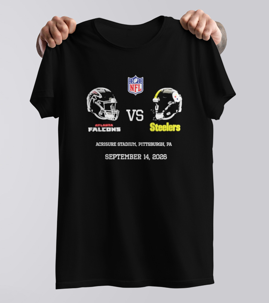 Atlanta Falcons Vs Steelers NFL Acrisure Stadium Pittsburgh September 14 2026 T-Shirt