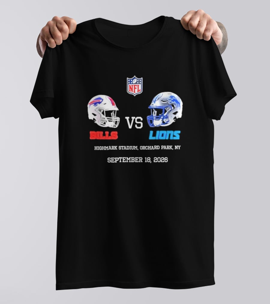 Buffalo Bills Vs Detroit Lions NFL Highmark Stadium Orchard Park New York September 18 2026 T-Shirt
