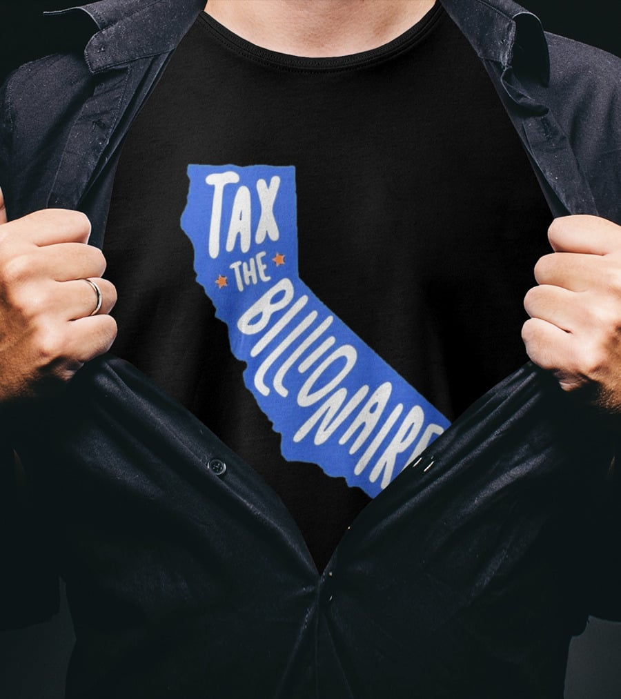 California Tax The Billionaires Political T-Shirt